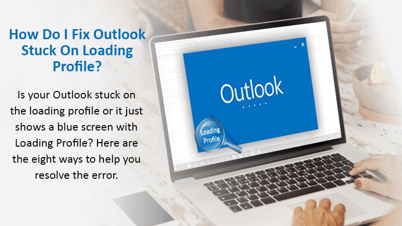 Outlook Stuck On Loading Profile