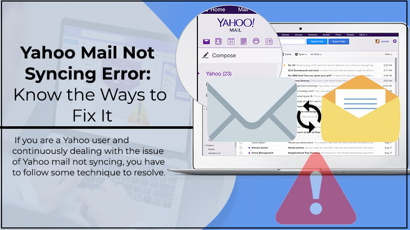 Yahoo Mail Not Syncing Error: Know the Ways to Fix It