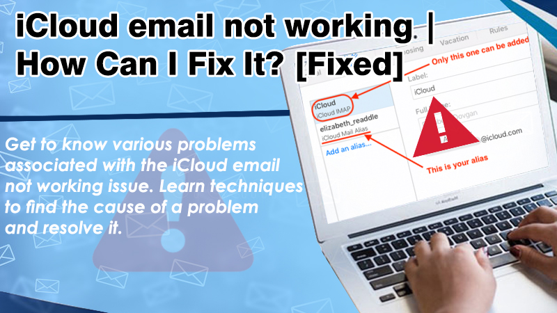 Why is my iCloud email not working and what to do about it?