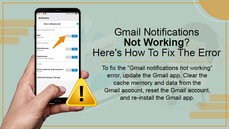 Gmail Notifications Not Working? Let’s Fix the Problem!