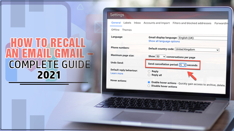 How To Recall An Email In Gmail? Here’s a Guide