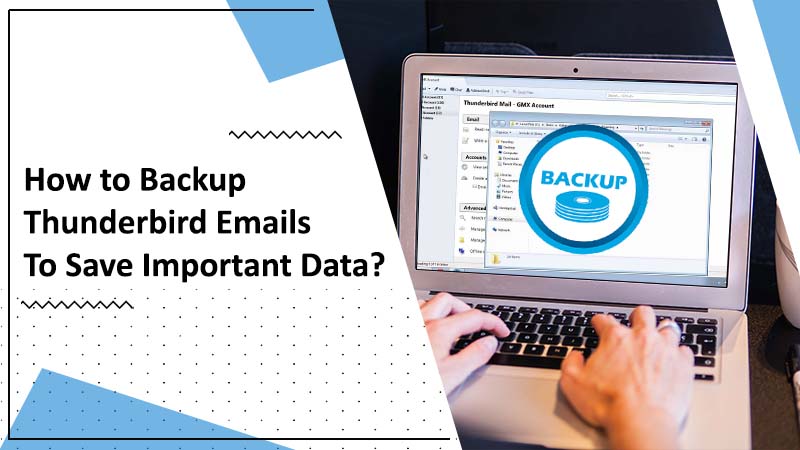 How to Backup Thunderbird Emails