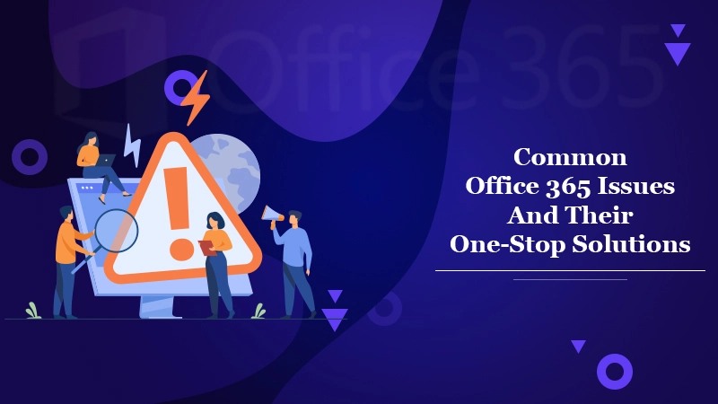 Office 365 Issues