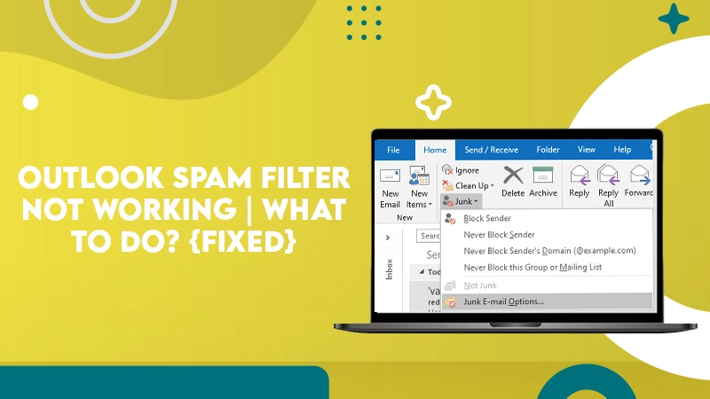 Outlook Spam Filter Not Working