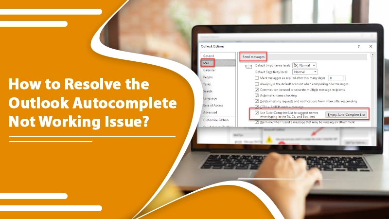 Outlook Autocomplete Not Working? – Here is Way to Proceed