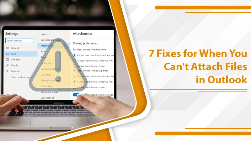 Can’t Attach Files in Outlook? Use These Techniques Right Now