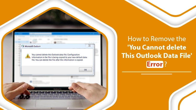 You Cannot Delete This Outlook Data File