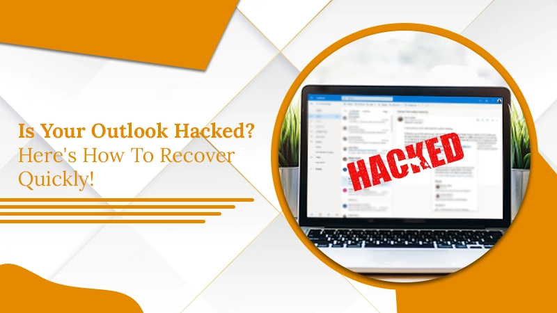 What To Do When Outlook Account Hacked?