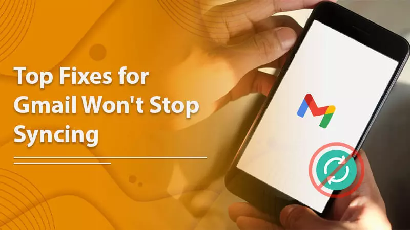 Gmail Won't Stop Syncing