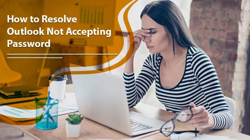 Outlook not accepting password