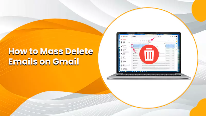 How to Mass Delete Emails on Gmail